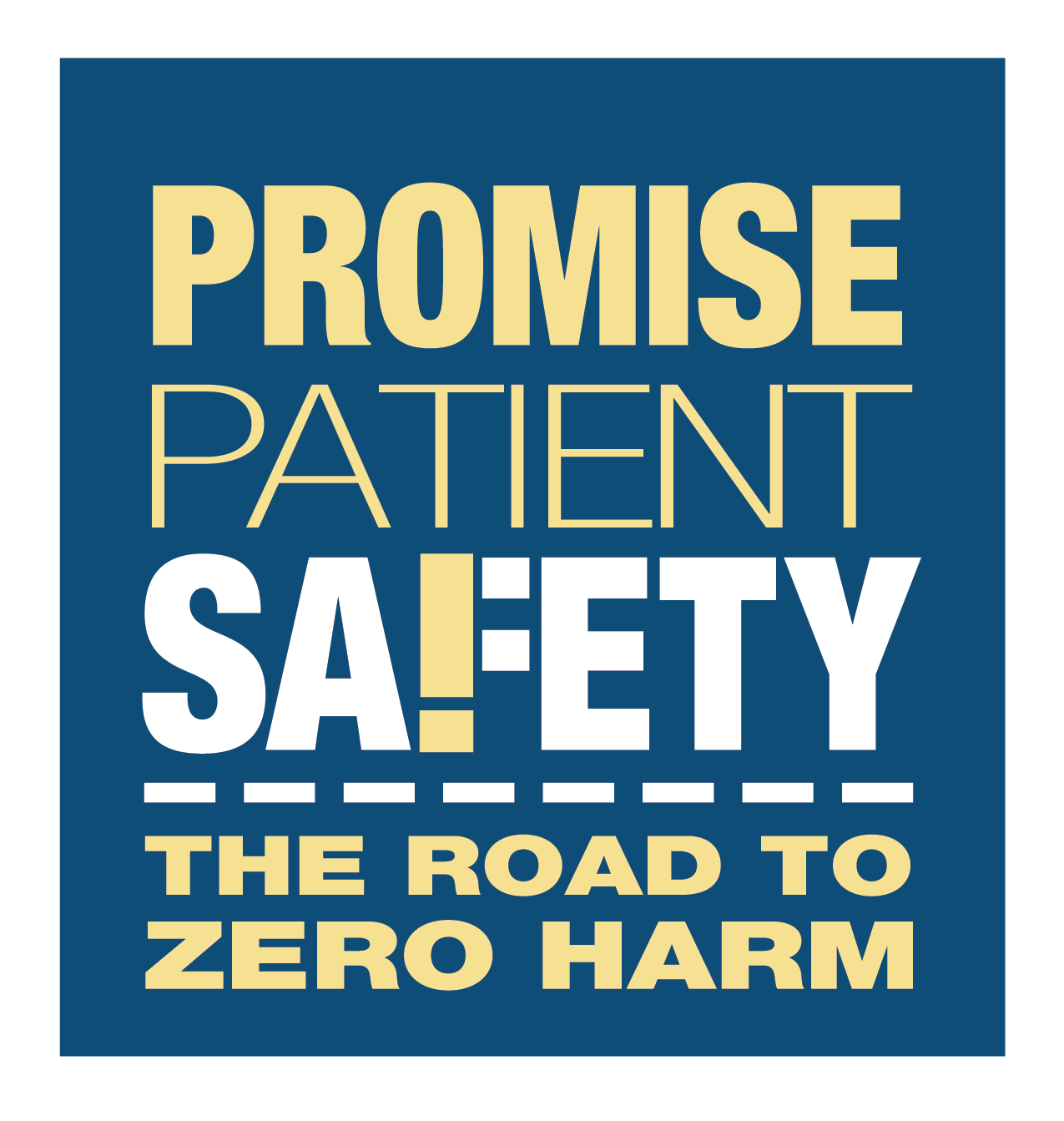 Promise patient safety: the road to zero harm