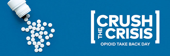 Crush the Crisis: Opioid take back day